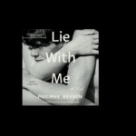 Book cover image of "Lie With Me" by Philippe Besson